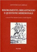 Risorgimento, brigantaggio e questione meridionale