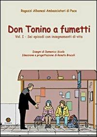 Don Tonino a fumetti. Vol. 1: Sei episodi con insegnamenti di vita. - copertina