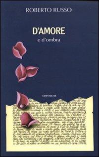 D'amore e d'ombra - Roberto Russo - copertina