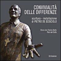 Convivialità delle differenze. Scultura. Installazione di Pietro De Scisciolo. Catalogo della mostra - Pietro De Scisciolo - copertina