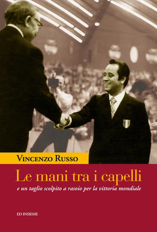 Le mani tra i capelli e un taglio scolpito a rasoio per la vittoria mondiale - Vincenzo Russo - copertina