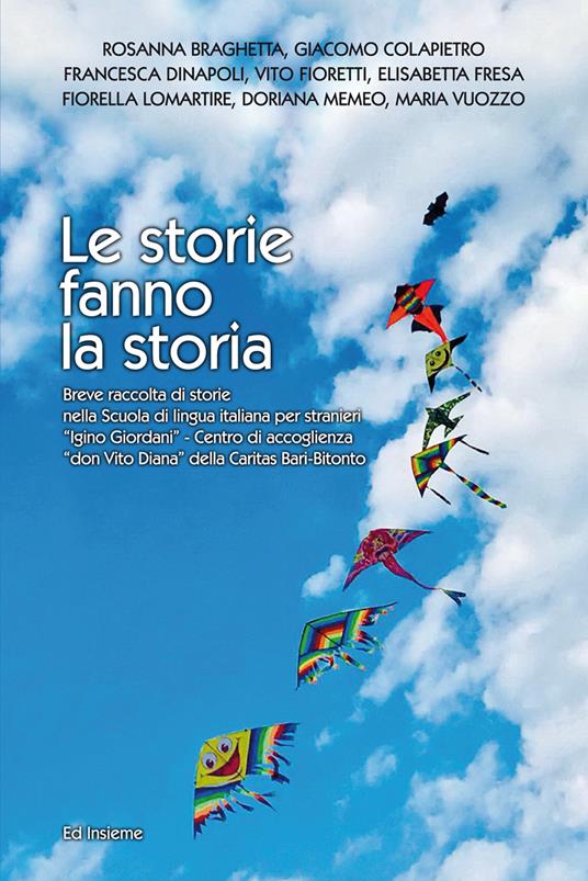 Le storie fanno la storia. Breve raccolta di storie nella Scuola di lingua italiana «Igino Giordani» - Centro di accoglienza «don Vito Diana» della Caritas Bari-Bitonto - copertina