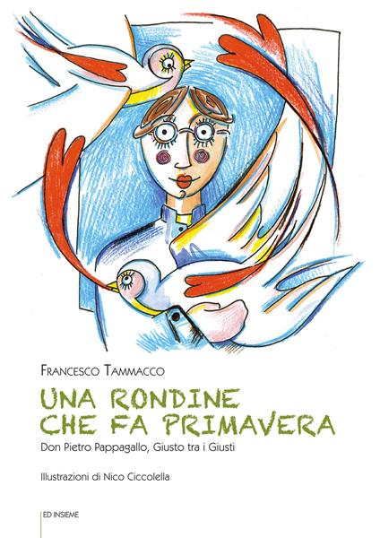 Una rondine che fa primavera. Don Pietro Pappagallo, Giusto tra i Giusti - Francesco Tammacco - copertina