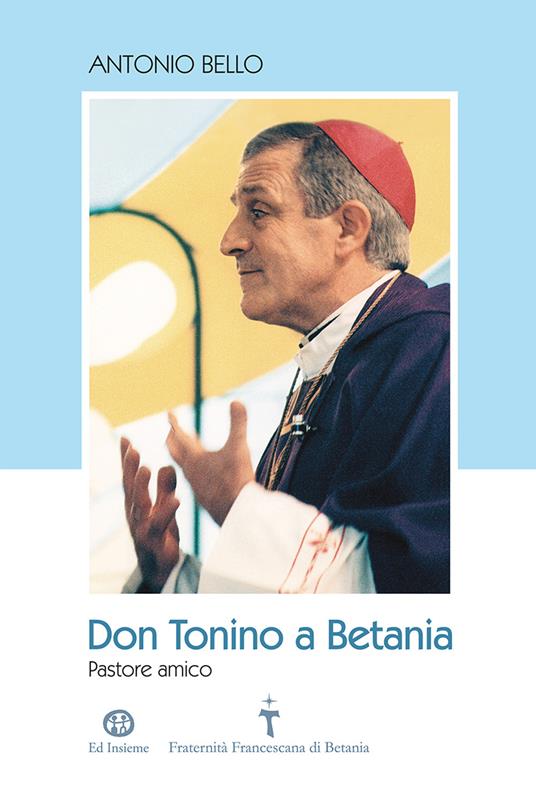Don Tonino a Betania. Pastore amico. Con DVD-ROM - Antonio Bello - copertina