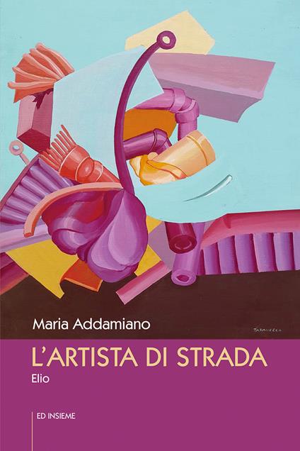 L' artista di strada. Elio - Maria Addamiano - copertina
