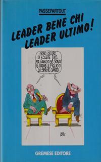 Leader bene chi leader ultimo!