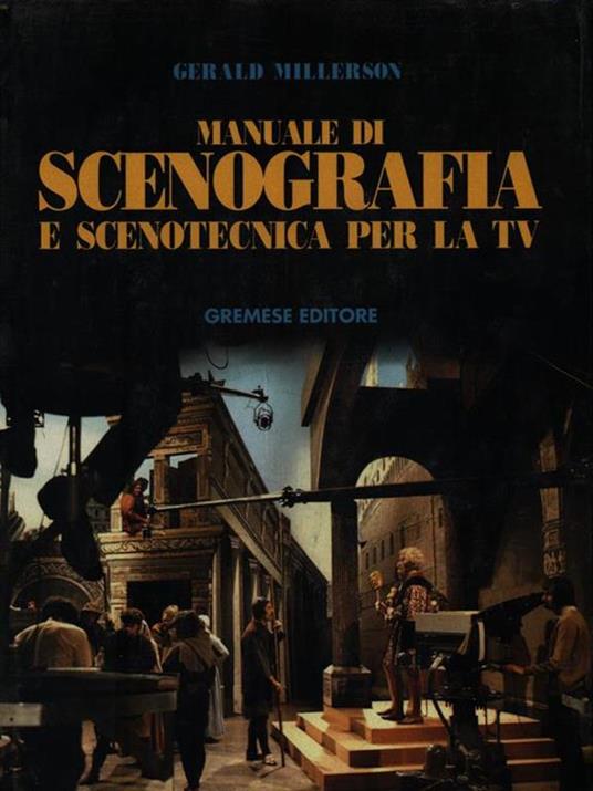 Manuale di scenografia e scenotecnica per la Tv - Gerald Millerson - 3