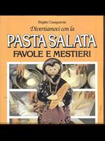 Pasta salata. Favole e mestieri