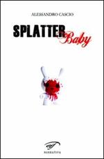 Splatter baby