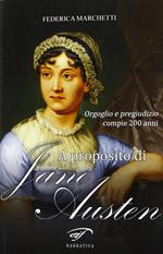 A proposito di Jane Austen. Orgoglio e pregiudizio compie 200 anni