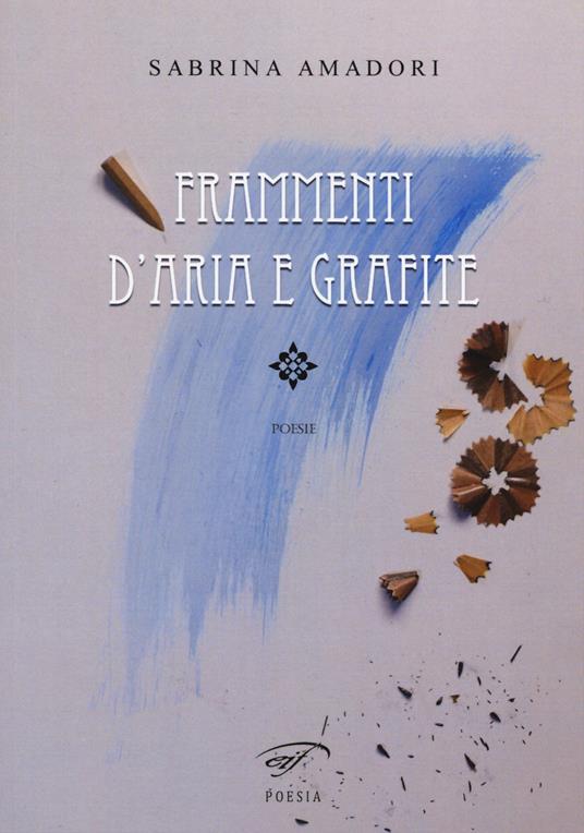 Frammenti d'aria e grafite - Sabrina Amadori - copertina