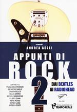 Appunti di rock. Dai Beatles ai Radiohead. Vol. 2