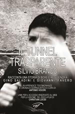 Il tunnel trasparente. Silvio Branco racconta una storia di boxe e resilienza a Gino Saladini e Giovanni Favero