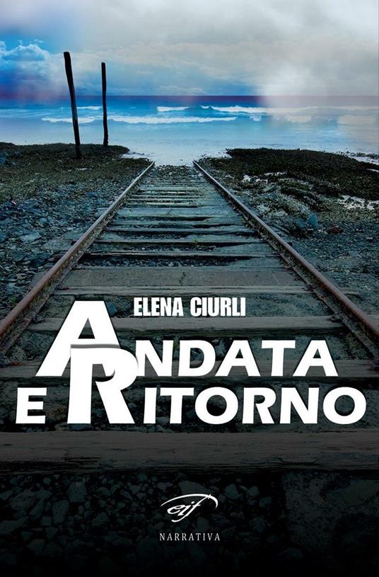 Andata e ritorno - Elena Ciurli - copertina