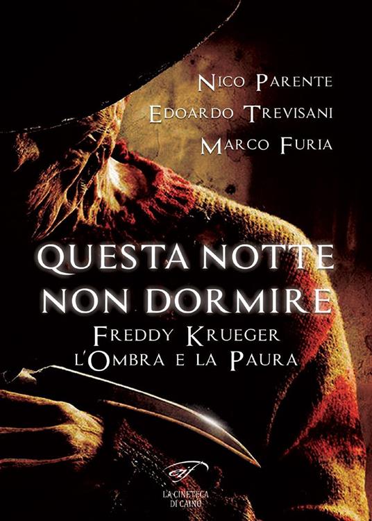 Questa notte non dormire. Freddy Krueger. L’ombra e la paura - Nico Parente,Edoardo Trevisani,Marco Furia - copertina