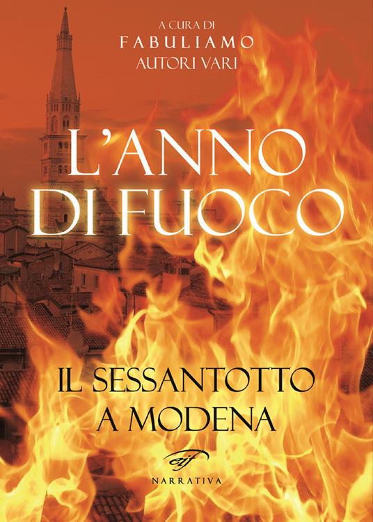 L' anno di fuoco. Il Sessantotto a Modena - copertina