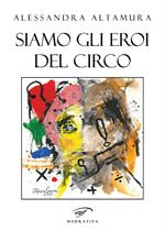 Siamo gli eroi del circo