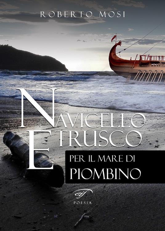 Navicello etrusco - Roberto Mosi - copertina