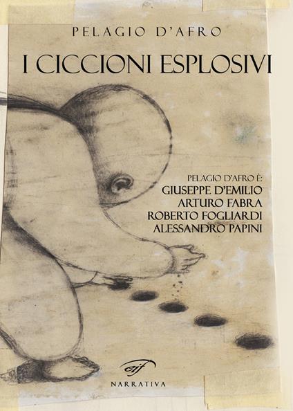 I ciccioni esplosivi - Pelagio D'Afro - copertina