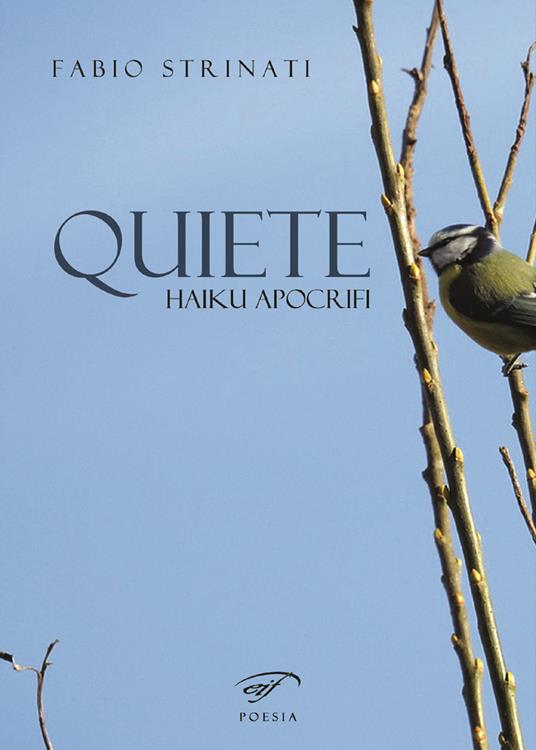 Quiete. Haiku apocrifi - Fabio Strinati - copertina