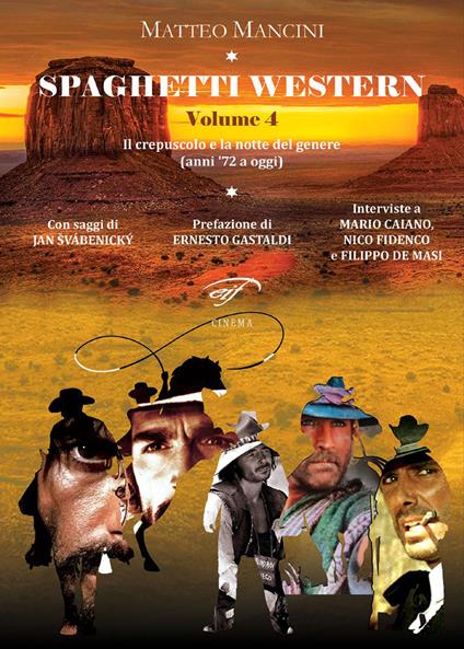 Spaghetti western. Vol. 4: crepuscolo e la notte del genere (anni '72 a oggi), Il. - Matteo Mancini - copertina