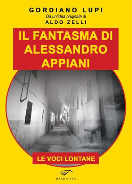 Il fantasma di Alessandro Appiani. Le voci lontane - Gordiano Lupi - copertina