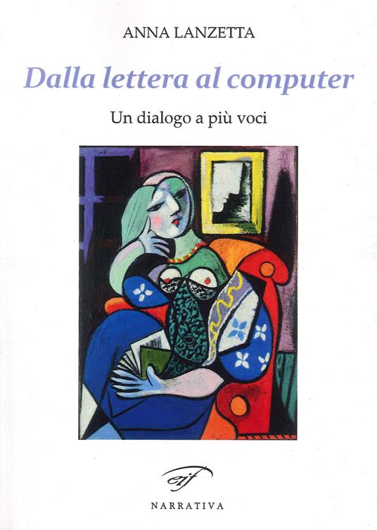 Dalla lettera al computer. Un dialogo a più voci - Anna Lanzetta - copertina