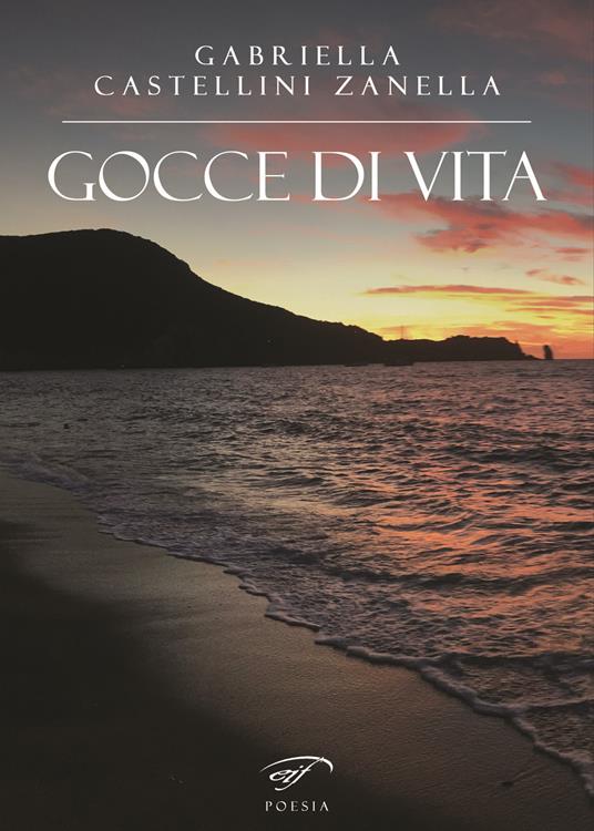 Gocce di vita - Gabriella Castellini Zanella - copertina