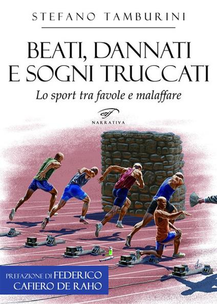 Beati, dannati e sogni truccati. Lo sport tra favole e malaffare - Stefano Tamburini - ebook