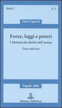 Forze, leggi e poteri. I sistemi dei diritti dell'uomo - Gino Capozzi - copertina