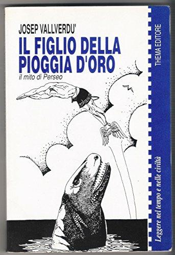 Il figlio della pioggia d'oro. Il mito di Perseo - Josep Vallverdú - copertina