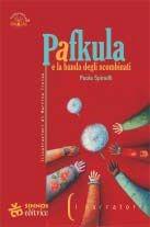Libro Pafkula e la banda degli scombinati Paola Spinelli