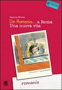 Din Romania... a Roma. Una nuova vita - Ramona Mircea - copertina
