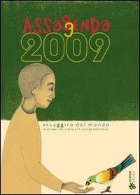 Assaggenda 2009. Assaggiro del mondo in 12 mesi, 60 ricette e 27 consigli erboristici - copertina
