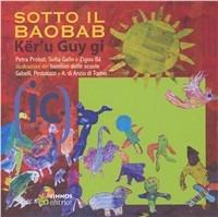 Sotto il baobab. Ediz. italiana e wolof - Sofia Gallo,Petra Probst,Zigou Ba - copertina