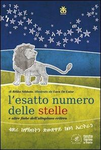 Il numero esatto delle stelle e altre fiabe eritree. Ediz. italiana e tigrina - Ribka Sibhatu,Luca De Luise - copertina