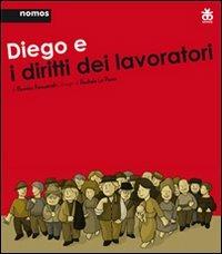 Diego e i diritti dei lavoratori - Flaminia Fioramonti - copertina