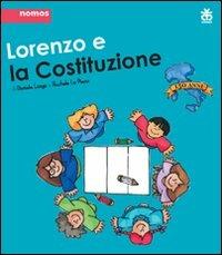 Lorenzo e la Costituzione. Ediz. illustrata - Daniela Longo,Rachele Lo Piano - copertina
