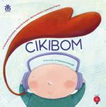 Cikibom. Ediz. a colori. Con CD Audio