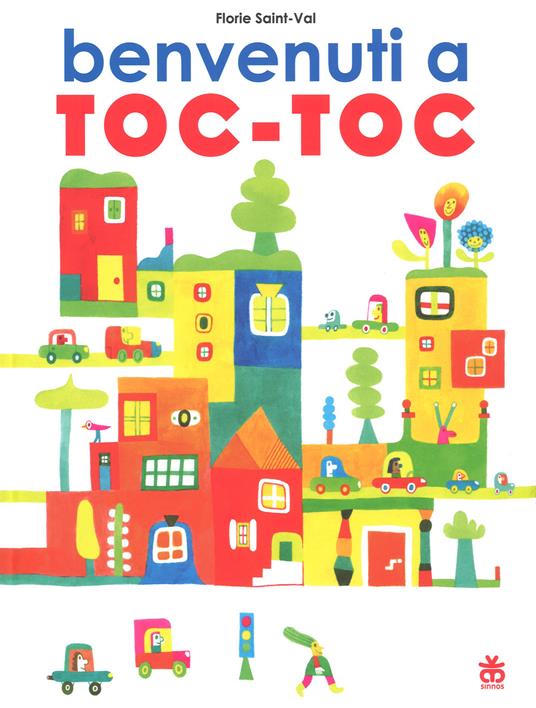 Benvenuti a Toc-Toc. Ediz. a colori - Florie Saint-Val - copertina