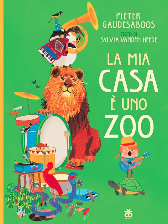 La mia casa è uno zoo - Pieter Gaudesaboos,Sylvia Vanden Heede - copertina