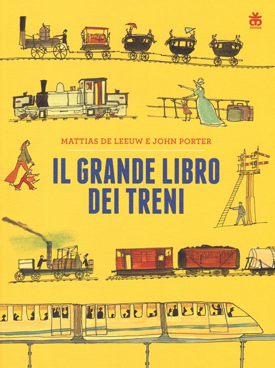 Il grande libro dei treni - Mattias De Leeuw,John Porter - copertina