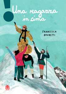 Libro Una ragazza in cima Francesca Brunetti