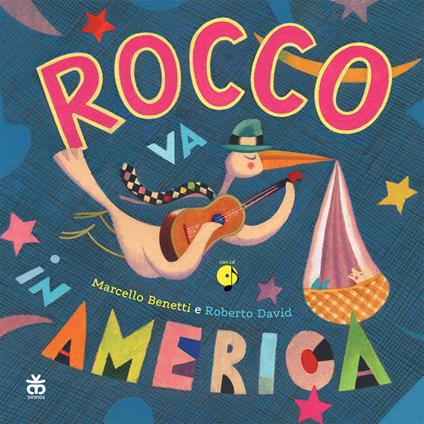 Rocco va in America. Ediz. a colori. Con CD-Audio - Marcello Benetti - copertina