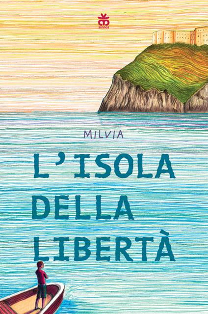 L'isola della libertà - Milvia - copertina