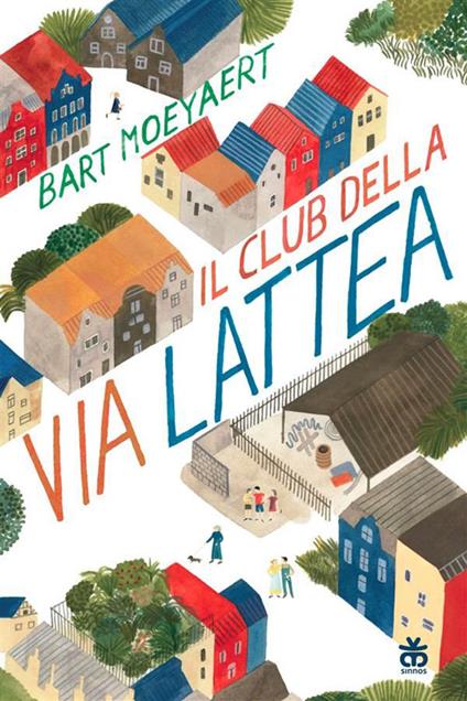 Il club della via lattea - Bart Moeyaert,Laura Pignatti - ebook