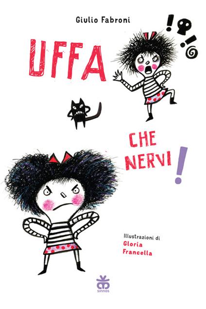 Uffa che nervi!. Ediz. ad alta leggibilità - Giulio Fabroni - copertina