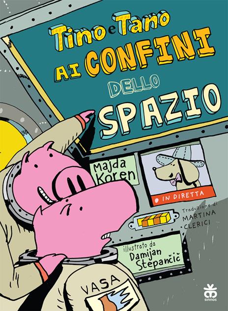Tino e Tano ai confini dello spazio. Ediz. a colori - Majda Koren - copertina