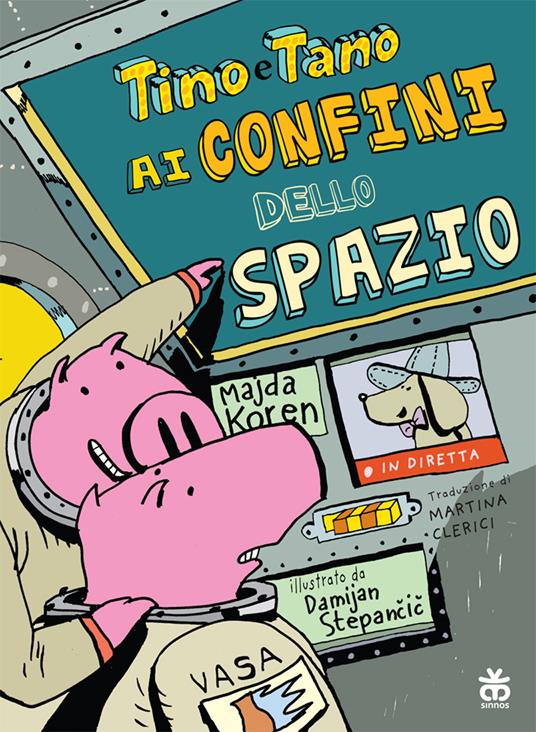 Tino e Tano ai confini dello spazio. Ediz. a colori - Majda Koren - copertina
