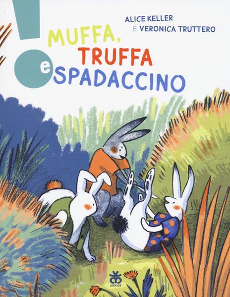 Muffa, Truffa e Spadaccino. Ediz. a colori - Alice Keller - copertina